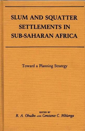 Slum and Squatter Settlements in Sub-Saharan Africa