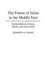 The Future of Islam in the Middle East