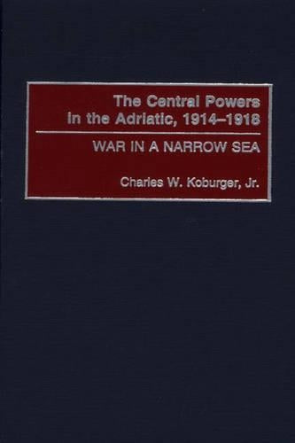 The Central Powers in the Adriatic, 1914-1918