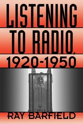 Listening to Radio, 1920-1950
