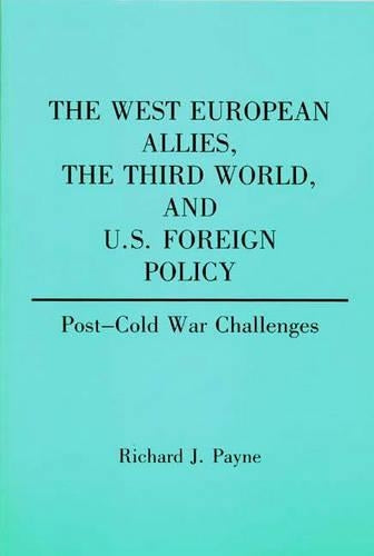 The West European Allies, The Third World, and U.S. Foreign Policy