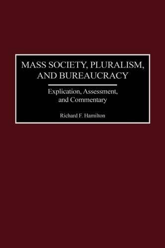 Mass Society, Pluralism, and Bureaucracy