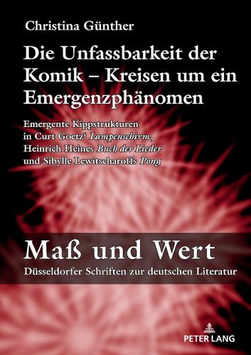 Die Unfassbarkeit Der Komik - Kreisen Um Ein Emergenzphaenomen