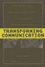 Transforming Communication
