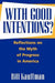 With Good Intentions?