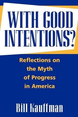 With Good Intentions?
