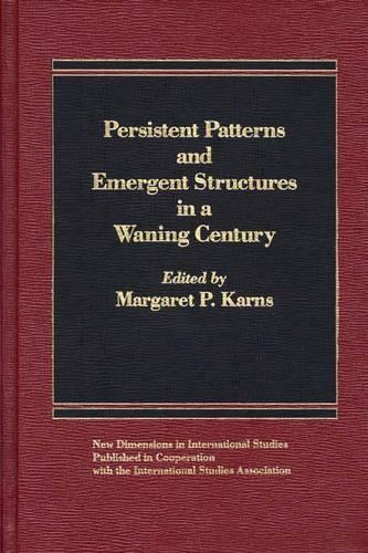 Persistent Patterns and Emergent Structures in a Waning Century