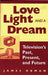 Love, Light, and a Dream