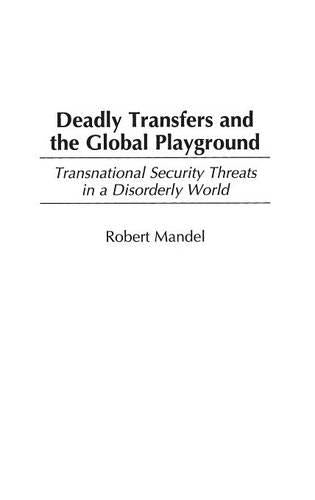 Deadly Transfers and the Global Playground