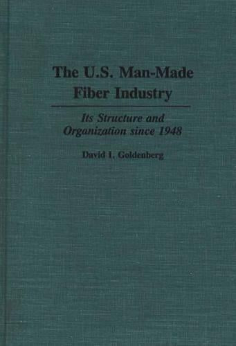 The U.S. Man-Made Fiber Industry
