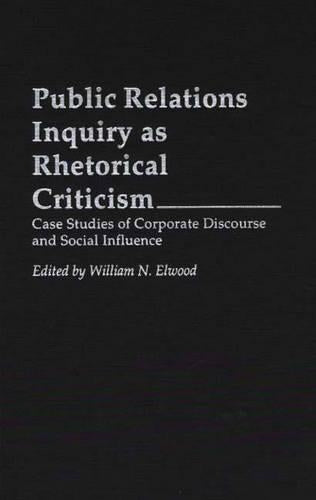 Public Relations Inquiry as Rhetorical Criticism