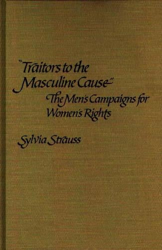 Traitors to the Masculine Cause