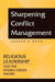 Sharpening Conflict Management