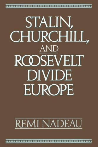 Stalin, Churchill, and Roosevelt Divide Europe