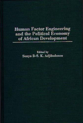 Human Factor Engineering and the Political Economy of African Development