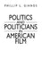 Politics and Politicians in American Film