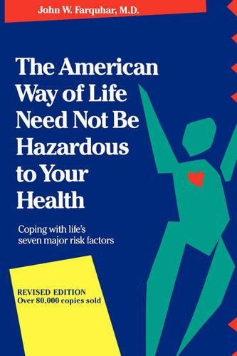 The American Way Of Life Need Not Be Hazardous To Your Health