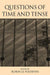 Questions of Time and Tense