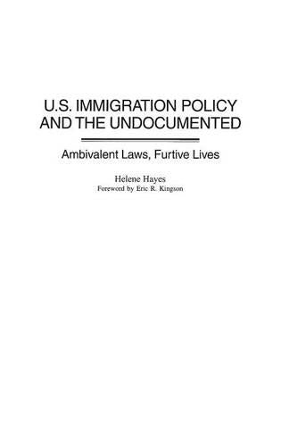 U.S. Immigration Policy and the Undocumented
