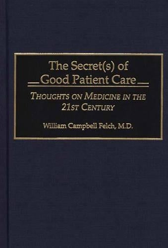 The Secret(s) of Good Patient Care