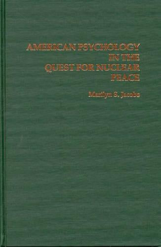 American Psychology in the Quest for Nuclear Peace