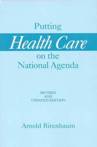Putting Health Care on the National Agenda, 2nd Edition
