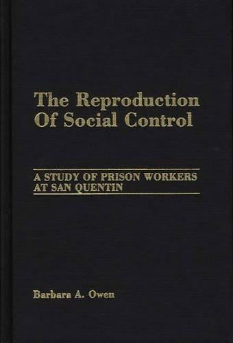 The Reproduction of Social Control