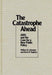 The Catastrophe Ahead