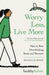 Worry Less, Live More