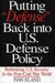 Putting Defense Back into U.S. Defense Policy
