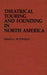 Theatrical Touring and Founding in North America