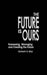 The Future Is Ours