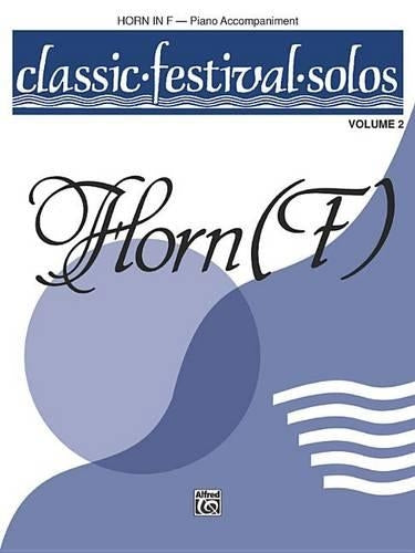 Classic Festival Solos Horn in F Vol. 2 Piano Acc.