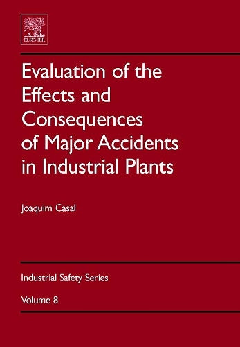 Evaluation of the Effects and Consequences of Major Accidents in Industrial Plants