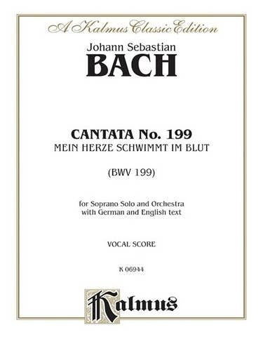 Cantata No. 199 - Mein Herze Schwimmt Im Blut