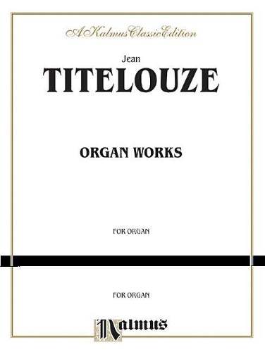 Titelouze Organ Works