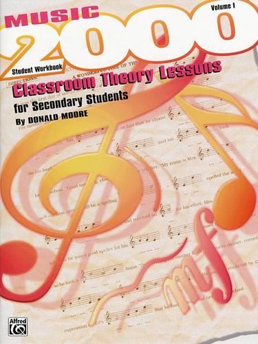 Music 2000 -- Classroom Theory Lessons for Secondary Students, Vol 1