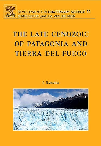 The Late Cenozoic of Patagonia and Tierra del Fuego