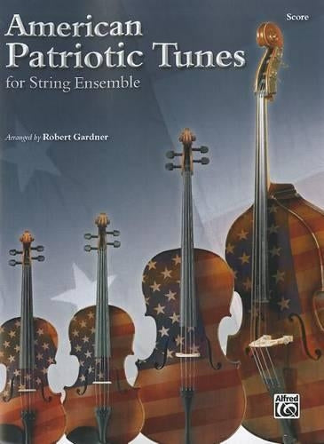 American Patriotic Tunes for String Ensemble
