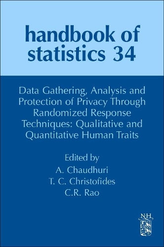 Data Gathering, Analysis and Protection of Privacy Through Randomized Response Techniques: Qualitative and Quantitative Human Traits