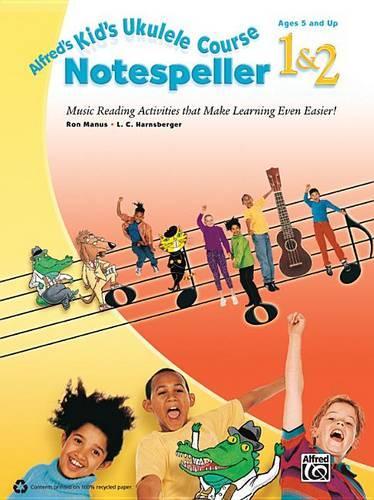 Alfred's Kid's Ukulele Course Notespeller 1 & 2
