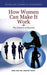How Women Can Make It Work