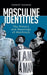 Masculine Identities