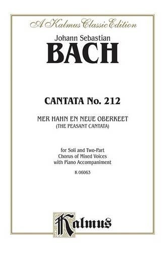Cantata No. 212 - Mer hahn en neue Oberkeet