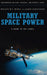 Military Space Power
