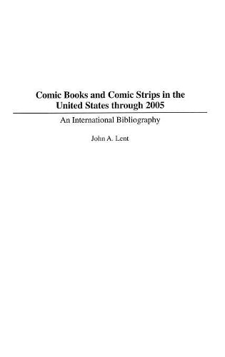 Comic Books and Comic Strips in the United States through 2005