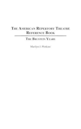 The American Repertory Theatre Reference Book