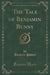 The Tale of Benjamin Bunny (Classic Reprint)