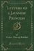 Letters of a Javanese Princess (Classic Reprint)