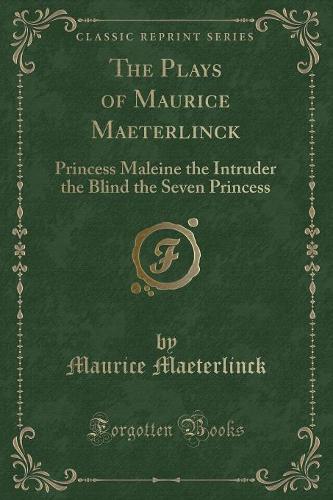 The Plays of Maurice Maeterlinck